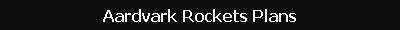 Aardvark Rockets Plans
