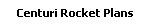 Centuri Rocket Plans
