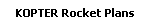 KOPTER Rocket Plans