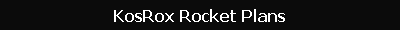 KosRox Rocket Plans